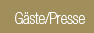 Gäste/Presse