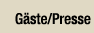 Gäste/Presse